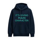It's Giving Main Character Hoodier
